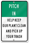 Pitch In And Help Keep Our Plant Clean Sign