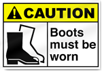 Boots Must Be Worn Caution Signs