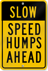 Slow Speed Humps Ahead Sign