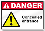 Concealed Entrance Danger Sign