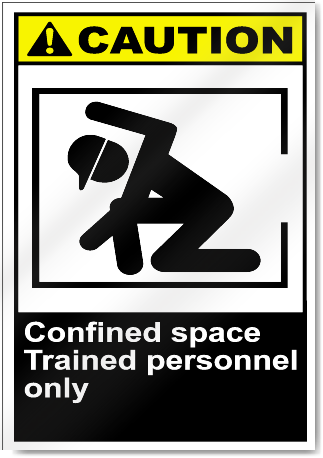 Confined Space Trained Personnel Only Caution Signs