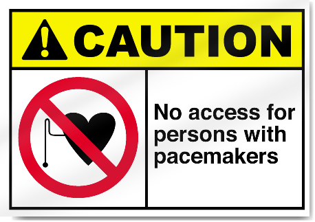 No Access For Persons With Pacemakers Caution Signs