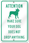 Attention Make Sure Dog Drop Anything Sign
