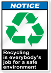 Recycling Is Everybody's Job For A Safe Environment Notice Signs