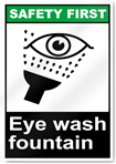 Eye Wash Fountain Safety First Signs