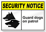 Guard Dogs On Patrol Security Sign