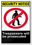 Trespassers Will Be Prosecuted Security Sign