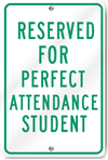 Reserved For Perfect Attendance Student Sign