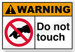 Do Not Touch Warning Signs
