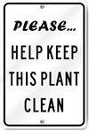 Please Help Keep This Plant Clean Sign