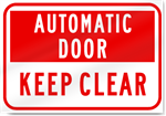 Automatic Door Keep Clear Sign 