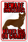 Beware Dangerous Weiner Dog On Guard Custom Sign