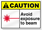 Avoid Exposure To Beam Caution Sign
