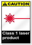 Class 1 Laser Product Caution Signs