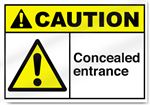 Concealed Entrance Caution Sign