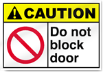 Do Not Block Door Caution Sign