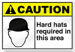 Hard Hats Required In This Area Caution Signs