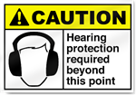 Hearing Protection Required Beyond This Caution Signs