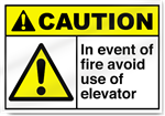 In Event Of Fire Avoid Use Of Elevator Caution Signs
