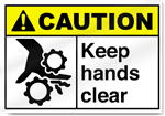 Keep Hands Clear Caution Signs