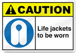 Life Jackets To Be Worn Caution Signs