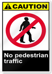 No Pedestrian Traffic Caution Signs