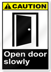 Open Door Slowly Caution Signs