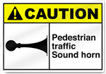Pedestrian Traffic Sound Horn Caution Signs