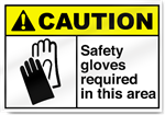 Safety Gloves Required In This Area Caution Signs