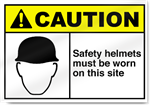 Safety Helmets Must Be Worn On This Site Caution Signs