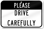 Horizontal Please Drive Carefully Sign