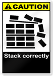 Stack Correctly Caution Signs
