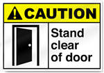 Stand Clear Of Door Caution Signs
