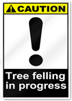 Tree Felling In Progress Caution Signs