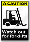 Watch Out For Forklifts Caution Signs