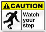 Watch Your Step Caution Signs