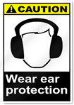 Wear Ear Protection Caution Signs