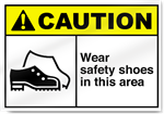 Wear Safety Shoes In This Area Caution Signs