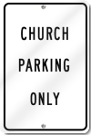 Church Parking Only Sign 