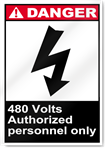 480 Volts Authorised Personnel Only Danger Signs