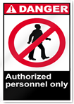 Authorized Personnel Only Danger Signs
