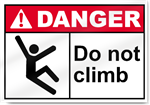 Do Not Climb Danger Signs