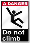 Do Not Climb Danger Signs