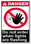 Do Not Enter When Lights Are Flashing Danger Signs