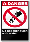 Do Not Extinguish With Water Danger Signs