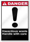 Hazardous Waste Handle With Care Danger Signs