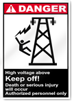 High Voltage Above Keep Off Danger Signs