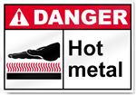 Hot Metal Danger Signs