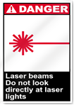 Laser Beams Do Not Look Directly At Laser Lights Danger Signs