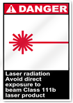 Laser Radiation Avoid Direct Exposure To Danger Signs